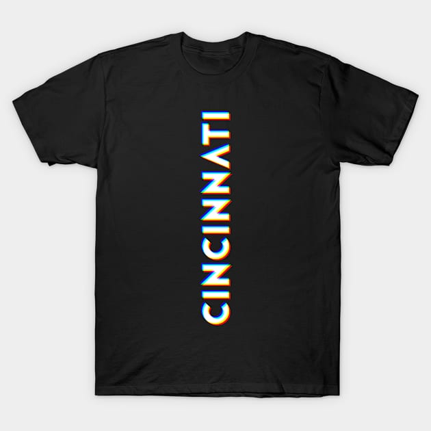 Cincinnati Ohio CMYK Glitch Type T-Shirt by Hashtagified